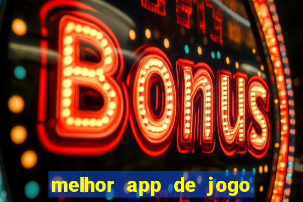 melhor app de jogo para ganhar dinheiro